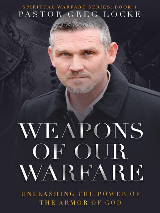 Title details for Weapons of Our Warfare by Greg Locke - Available